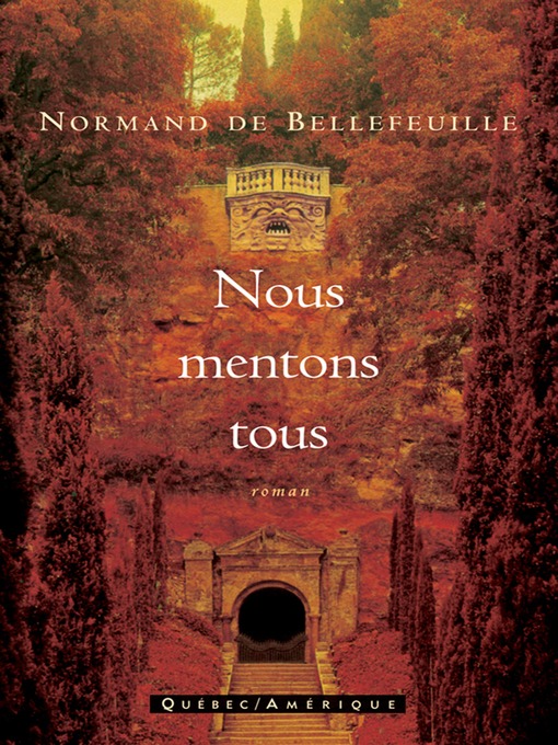 Title details for Nous mentons tous by Normand de Bellefeuille - Available